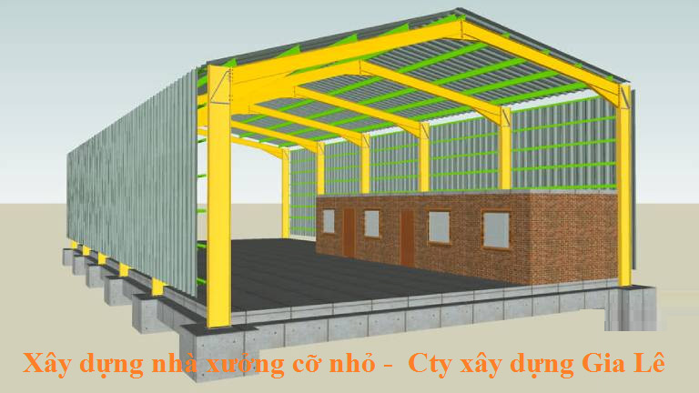 Xây dựng nhà xưởng cỡ nhỏ - Cty xây dựng gia lê